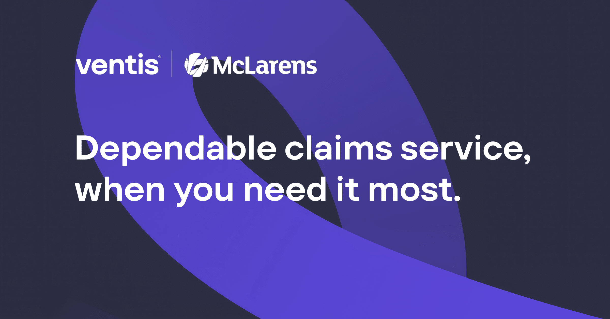 Dependable claims service, when you need it most.