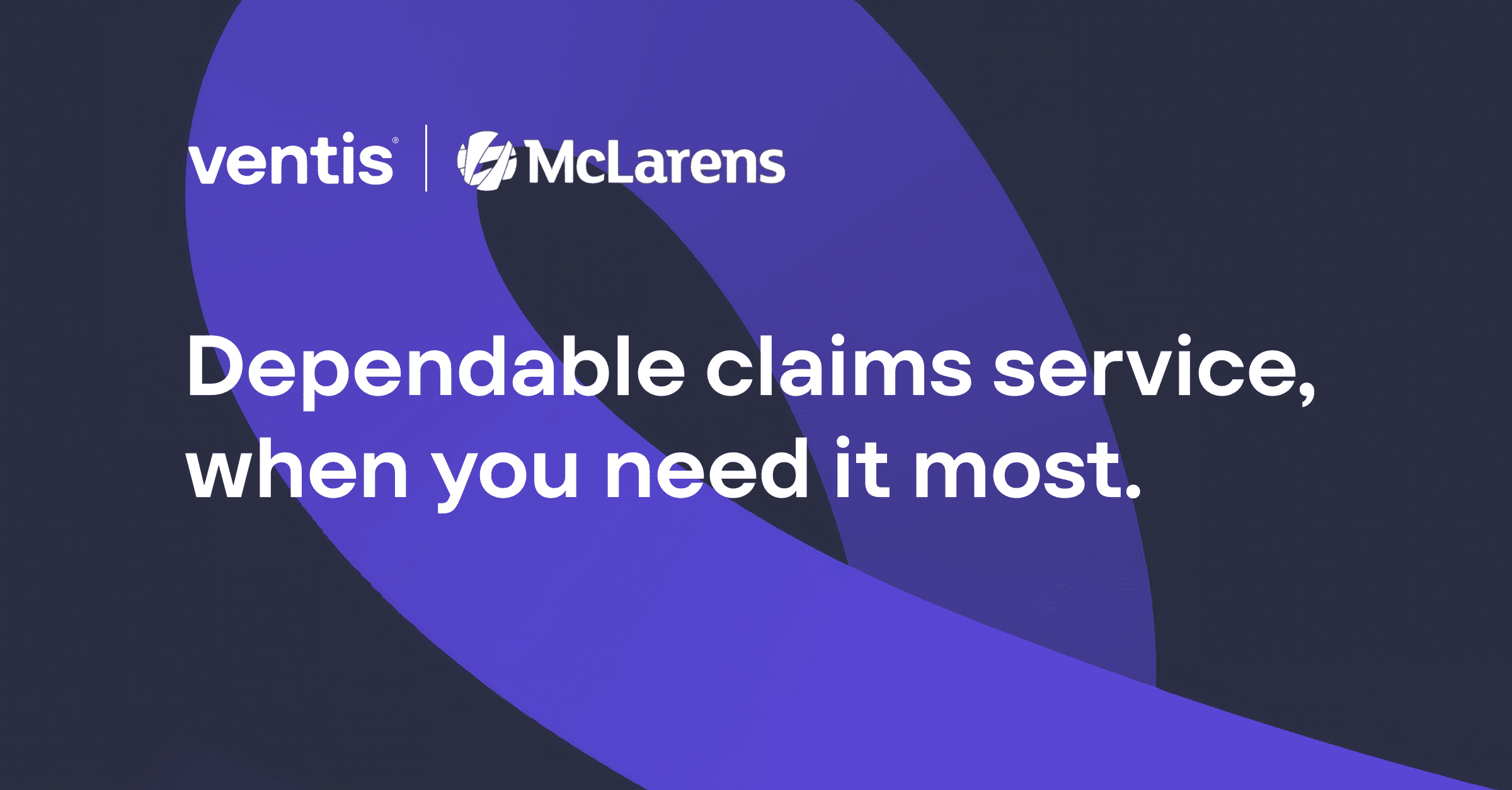 Dependable claims service, when you need it most.